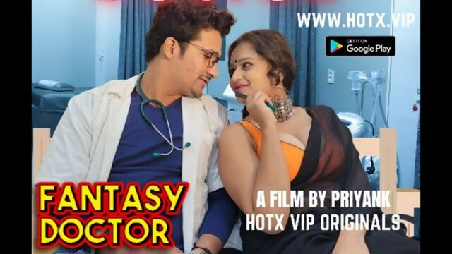 Fantasy doctor – 2021 – hindi hot sort film – hotx